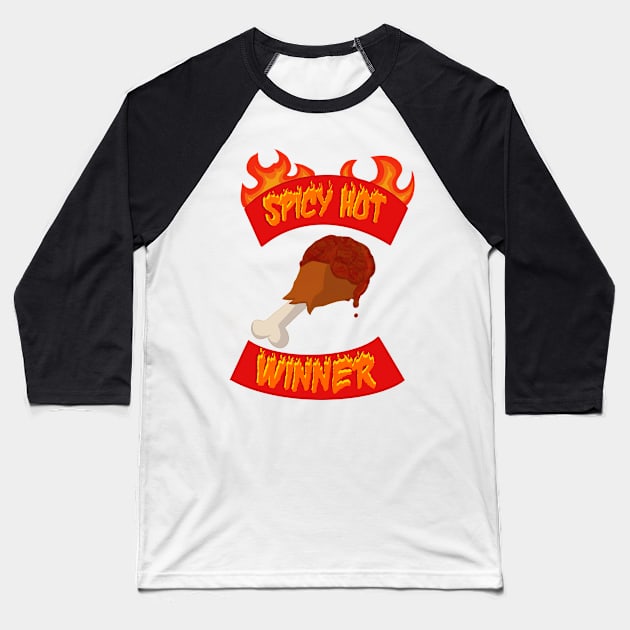 SPICY HOT WINNER Baseball T-Shirt by MonsterKenz